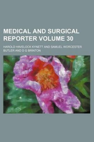 Cover of Medical and Surgical Reporter Volume 30