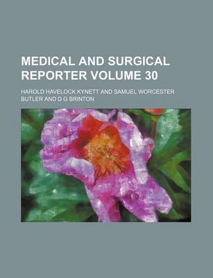 Book cover for Medical and Surgical Reporter Volume 30