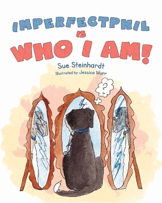 Book cover for Imperfect Phil is Who I Am!