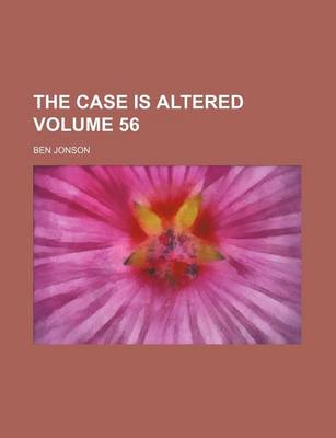 Book cover for The Case Is Altered Volume 56