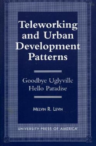 Cover of Teleworking and Urban Development Patterns