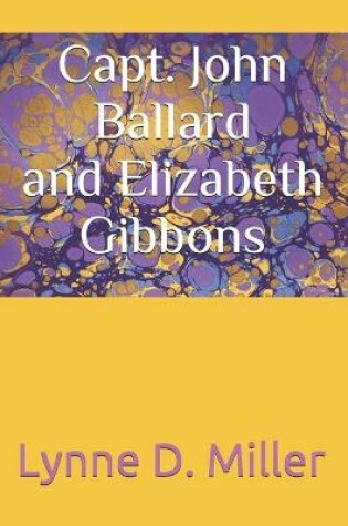 Cover of Capt. John Ballard and Elizabeth Gibbons