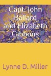 Book cover for Capt. John Ballard and Elizabeth Gibbons