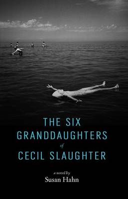 Book cover for The Six Granddaughters of Cecil Slaughter