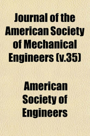 Cover of Journal of the American Society of Mechanical Engineers (V.35)