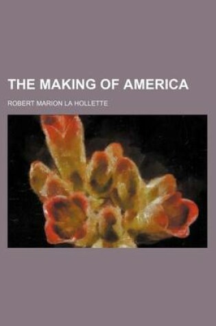 Cover of The Making of America