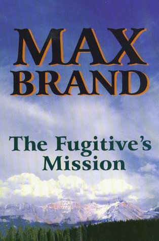 Book cover for The Fugitive's Mission