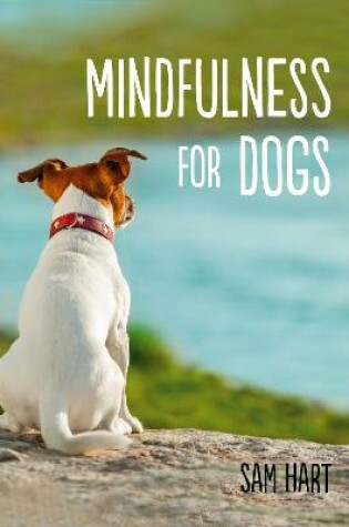 Cover of Mindfulness for Dogs