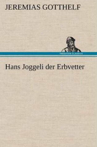 Cover of Hans Joggeli Der Erbvetter