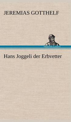 Book cover for Hans Joggeli Der Erbvetter