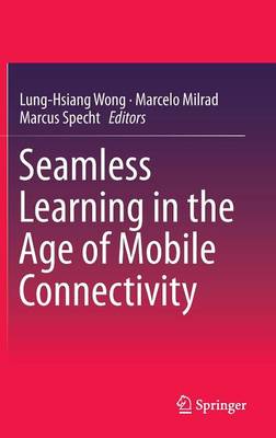 Book cover for Seamless Learning in the Age of Mobile Connectivity