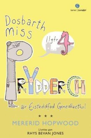 Cover of Cyfres Dosbarth Miss Prydderch: 4. Dosbarth Miss Prydderch a'r Eisteddfod Genedlaethol