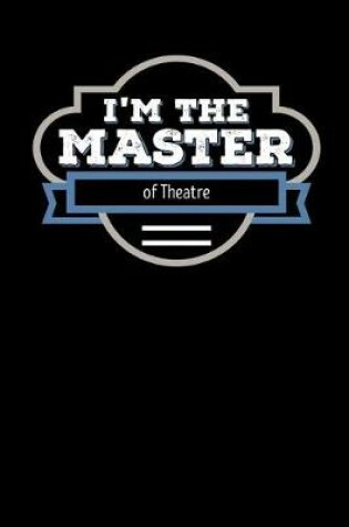 Cover of I'm the Master of Theatre