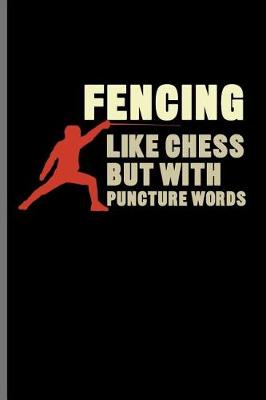 Cover of Fencing Like Chess But With Puncture Words