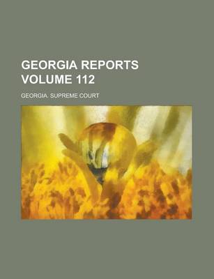 Book cover for Georgia Reports Volume 112