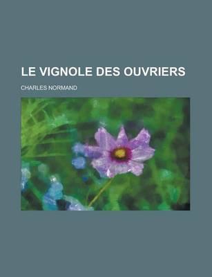 Book cover for Le Vignole Des Ouvriers