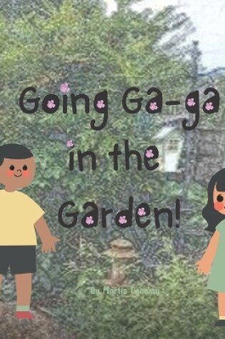 Cover of Going Ga-ga in the Garden