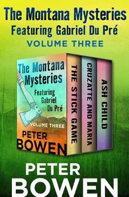 Book cover for The Montana Mysteries Featuring Gabriel Du Pré Volume Three