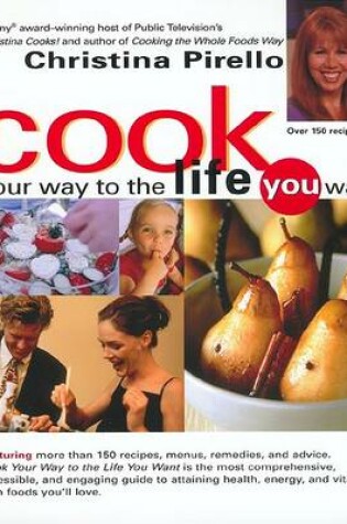 Cover of Cook Your Way to the Life You