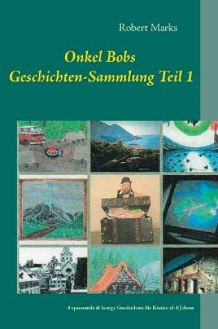 Cover of Onkel Bobs Geschichten-Sammlung Teil 1