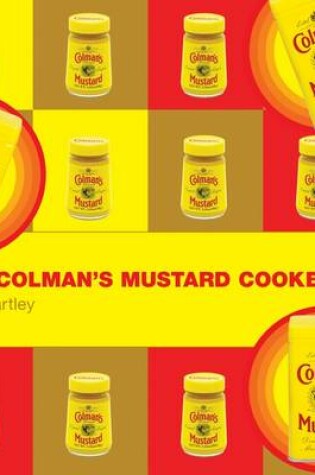 Cover of The Colman's Mustard Cookbook