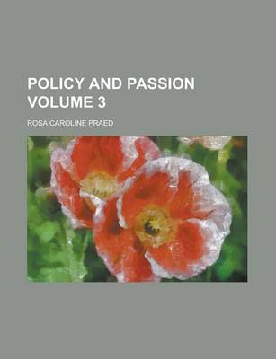 Book cover for Policy and Passion Volume 3