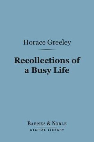 Cover of Recollections of a Busy Life (Barnes & Noble Digital Library)