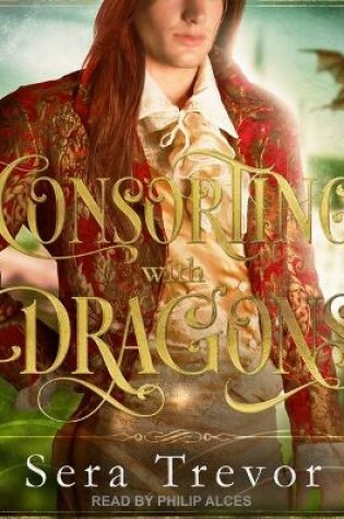 Cover of Consorting with Dragons
