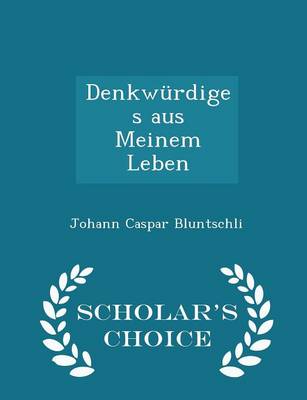 Book cover for Denkwürdiges Aus Meinem Leben - Scholar's Choice Edition