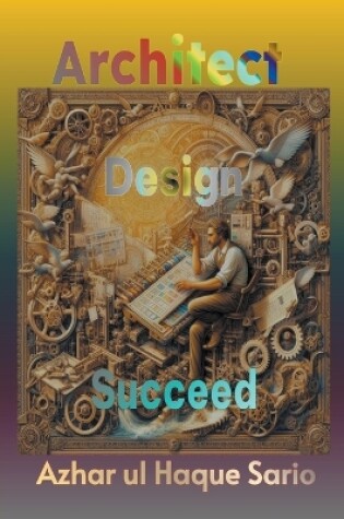 Cover of Architect, Design, Succeed