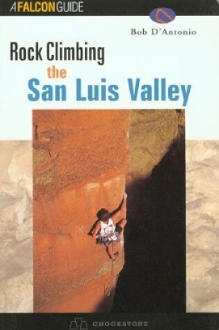 Cover of Rock Climbing the San Luis Valley