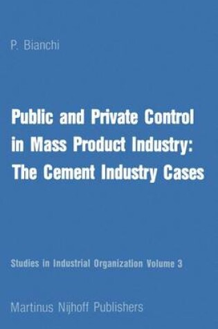 Cover of Public and Private Control in Mass Product Industry: The Cement Industry Cases