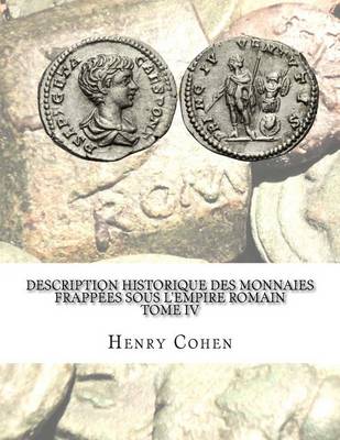 Book cover for Description historique des monnaies frappees sous l'Empire romain Tome IV