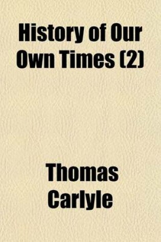 Cover of History of Our Own Times (Volume 2)