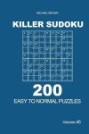 Book cover for Killer Sudoku - 200 Easy to Normal Puzzles 9x9 (Volume 6)