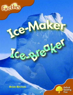 Book cover for Oxford Reading Tree: Stage 8: Fireflies: Ice-maker, Ice-breaker