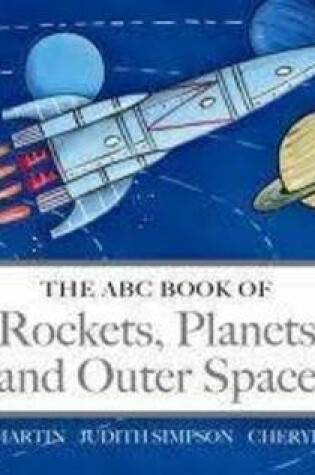 Cover of The ABC Book of Rockets, Planets and Outer Space