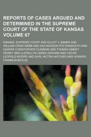 Cover of Reports of Cases Argued and Determined in the Supreme Court of the State of Kansas Volume 67