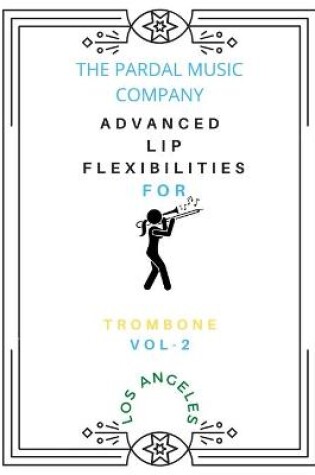 Cover of Advanced Lip Flexibilities for Trombone Vol-2