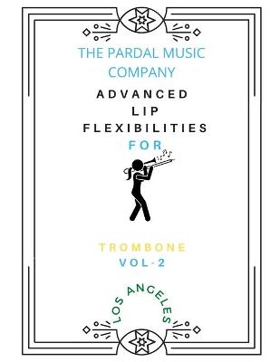 Book cover for Advanced Lip Flexibilities for Trombone Vol-2