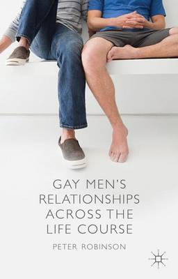 Book cover for Gay Men's Relationships Across the Life Course