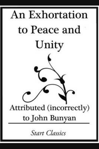 Cover of An Exhortation to Peace and Unity (Start Classics)