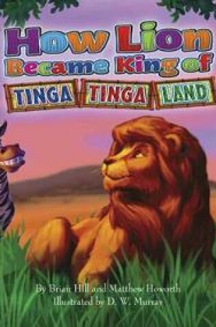 Cover of How Lion Became King of Tinga Tinga Land