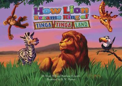 Book cover for How Lion Became King of Tinga Tinga Land