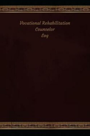 Cover of Vocational Rehabilitation Counselor Log