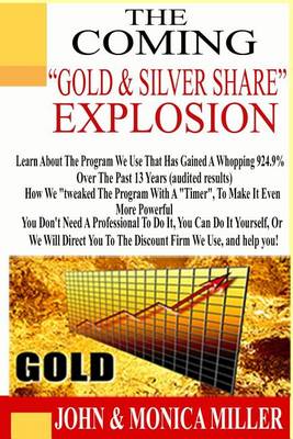 Book cover for The Coming Gold & Silver Share Explosion!