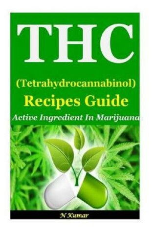 Cover of THC (Tetrahydrocannabinol) Recipes Guide