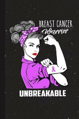 Cover of Breast Cancer Warrior Unbreakable