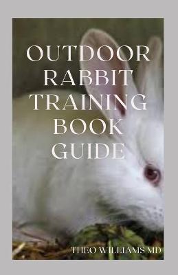 Book cover for Outdoor Rabbit Training Book Guide