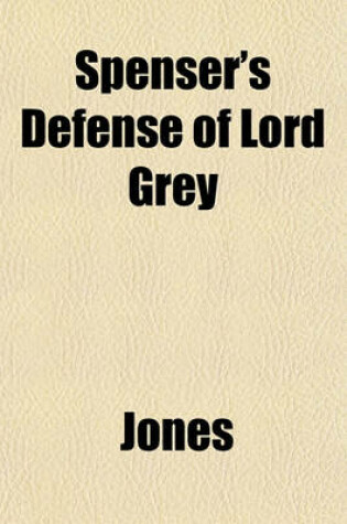 Cover of Spenser's Defense of Lord Grey